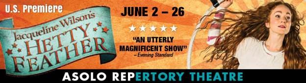 Asolo Repertory Theatre Offers 50 off HETTY FEATHER Tickets on