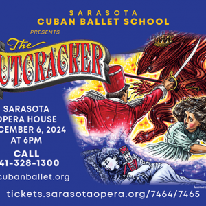 DANCE: The Sarasota Cuban Ballet School Presents The Nutcracker 