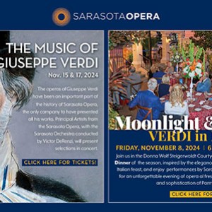 Upcoming this Fall at Sarasota Opera: The Music of Giuseppe Verdi and Moonlight and Melodies dinner